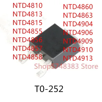 10PCS NTD4810 NTD4813 NTD4815 NTD4855 NTD4856 NTD4857 NTD4858 NTD4860 NTD4863 NTD4904 NTD4906 NTD4909 NTD4910 NTD4913 TO-252