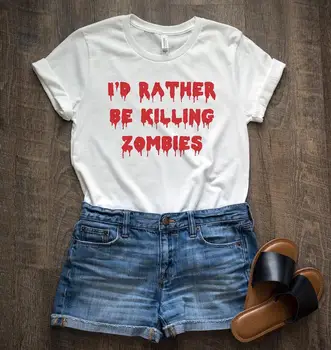 Man drīzāk ir nogalināt Zombijiem red Drukāt Sieviešu t Kokvilnas Gadījuma Smieklīgu t kreklu, Dāvanu 90s Dāma Yong Meitene Piliens Kuģa S-911