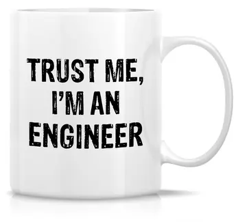 Smieklīgi Inženieris Kafijas Krūze Unikālas Ziemassvētku Dāvanu Idejas, Ticiet Man, es esmu Inženieris, Keramikas Kauss Balts, 11 Oz