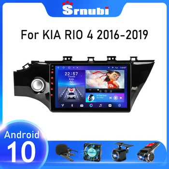 Srnubi Android 10 Auto Radio KIA RIO 4 RIO4 2017 2018 2019 Multivides Video Atskaņotājs Navigaion GPS 2 din BT, WIFI RDS Galvas vienības