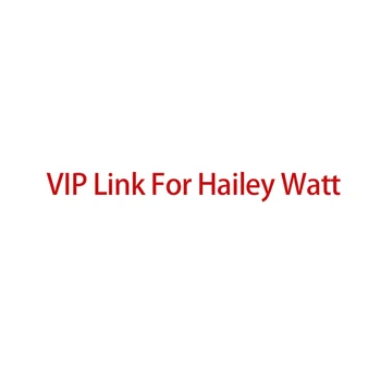 VIP SAITI, lai Hailey Watt