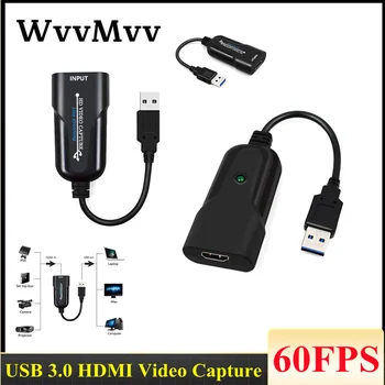 WVVMVV USB 3.0 HDMI saderīgas Video Uztveršanas Ierīces HD, USB Video Capture Karte Grabber Diktofonu PS4 DVD Kameras Live Stream