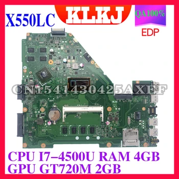 X550LC Portatīvo datoru mātesplati par ASUS VivoBook X550LC X550LD X550LN X550L sākotnējā mainboard DDR3L 4 GB-operatīvā ATMIŅA I7-4500U GT720M 2GB EDP