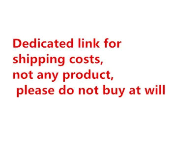 Īpašu saiti, kuģniecības izmaksas ne jebkura produkta, lūdzu, nepērciet būs